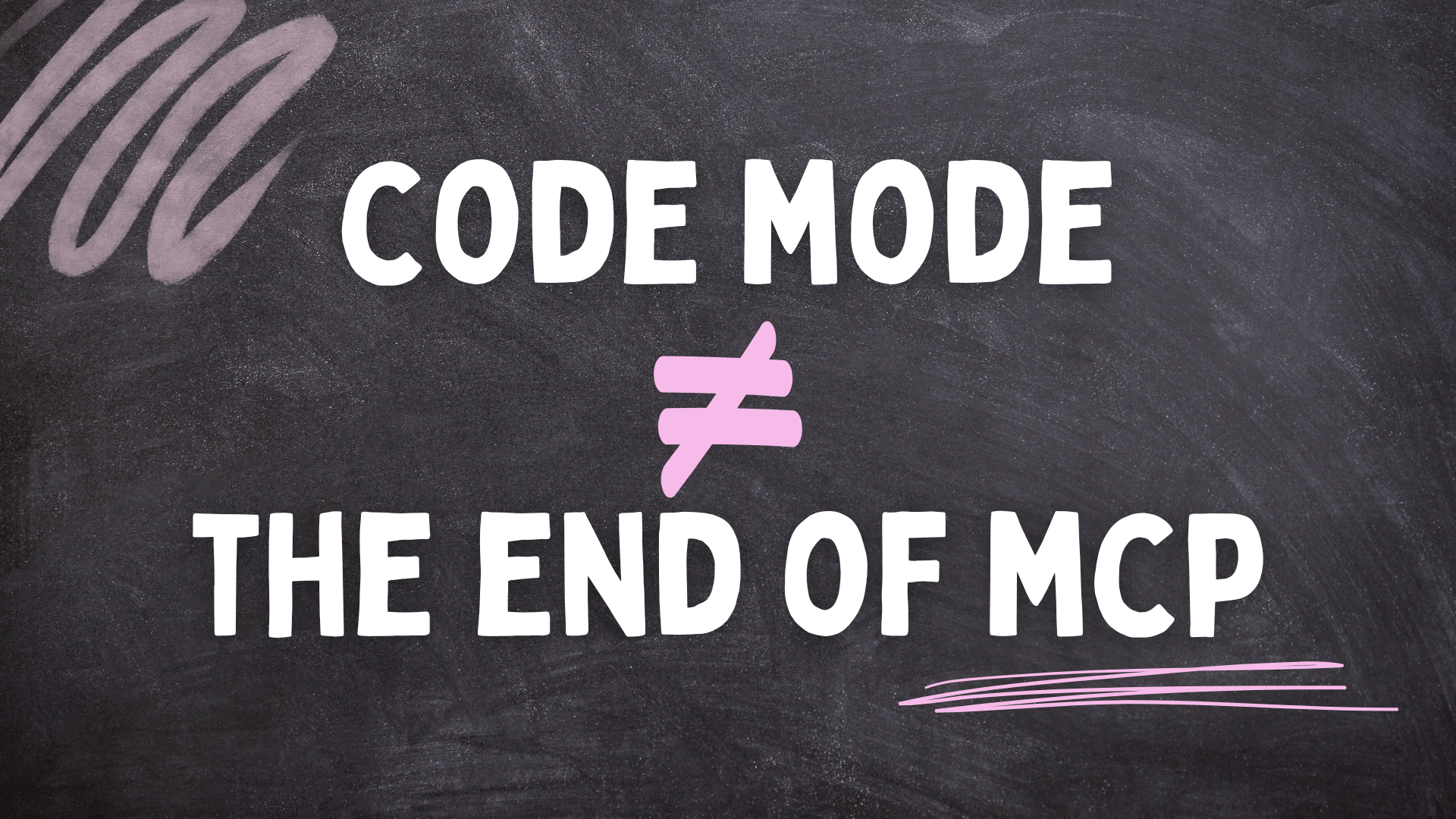 Thumbnail for Code Mode Doesn't Replace MCP